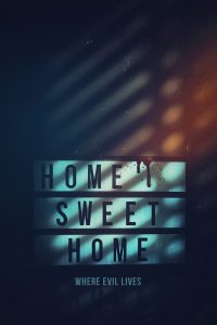 Home Sweet Home Where Evil Lives