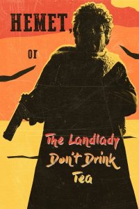 Hemet or the Landlady Don't Drink Tea