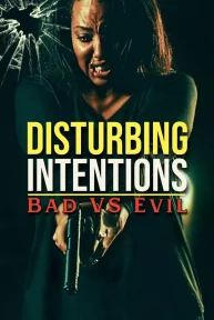 Disturbing Intentions Bad vs Evil